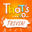 That's so...Trivia icon