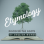 Etymology: +2200 English Words icon