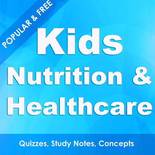 Kids Nutrition & Child Healthcare Nursing - Fundamentals to Advanced (Free Notes & Quizzes) app icon