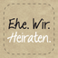 Ehe.Wir.Heiraten. icon