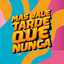 Mas vale tarde que nunca icon