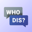Who Dis? - Party Text Feud! icon