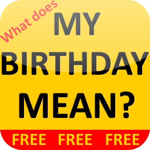 What does MY BIRTHDAY MEAN?! app icon