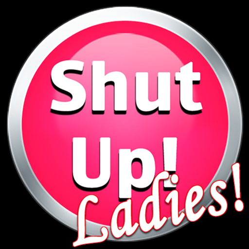 Shut Up! Ladies Edition app icon