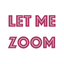 Let Me Zoom icon