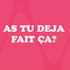 As Tu dèjá fait ça? icon